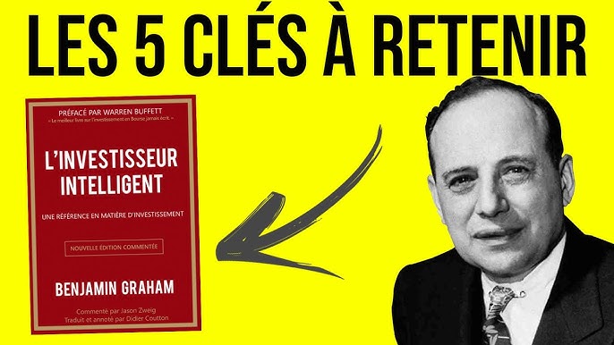 Benjamin Graham, l&rsquo;Investisseur Intelligent : Les Fondements de l&rsquo;Investissement en Valeur
